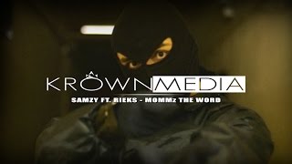 Samzy & Rieks - Mommz The Word (Music Video) (4K) | KrownMedia
