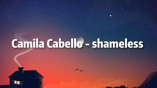 Camila Cabello - shameless (lyrics)