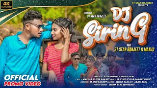 Dj Siring //New Santhali video//St Star Ranjeet & Manju//promo Video//Dj Song -2025//#santali#bapla