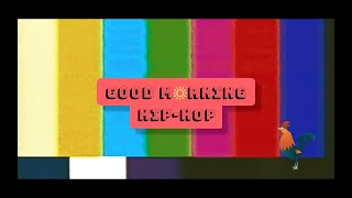 Good Morning Hip-Hop | VI