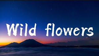 Wildflowers | Sad Emotional Love Song (Lyrics)