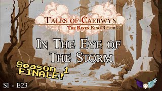 In the Eye of the Storm | Tales of Caerwyn | S1-E23 | Season 1 FINALE!!! | Fabula Ultima
