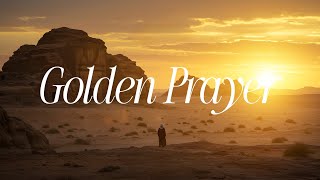 Golden Prayer | Arabic Desert Inspired Ambient Music