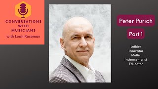 Peter Purich Part 1 Conversations with Musicians with Leah Roseman