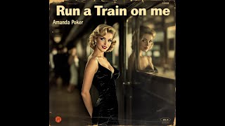 Run a Train on Me (Banned 1950s Song) Hit Songs of the 50s - Lola May