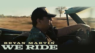 Bryan Martin - We Ride