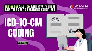ICD-10-CM C.1.A (C) - Patient with HIV is Admitted Due to Unrelated Conditions