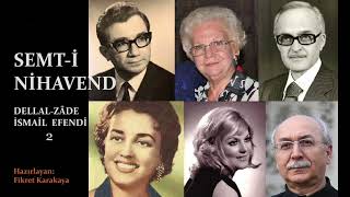 SEMT-İ NİHAVEND (Dellal-zâde İsmail Efendi) [2]