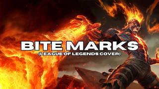 LEAGUE OF LEGENDS - Bite Marks (ROCK cover by @YouthNeverDies @ONLAP @fatinmajidi)