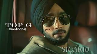 TOP G - (Slowed+reverb) Shubh SICARIO