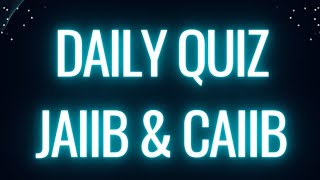 DAILY QUIZ || FOR JAIIB & CAIIB ASPIRANTS || JAIIB & CAIIB MADE SIMPLE