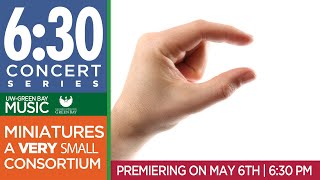 6:30 Concert Series: A Very Small Consortium | May 6, 2021 | Livestream | UW-Green Bay Music