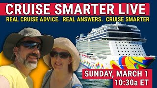 Cruise Smarter LIVE — March 1, 10:30a ET - Back from 30 Days at Sea & On th