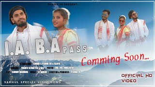 IA. BA. Pass |  New सरहुल  song | Coming Soon Panna 99