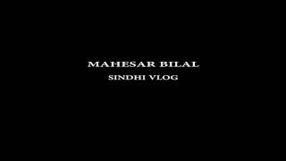 Sindhi Vlog | Mahesar Bilal |Achro Thar