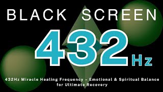432Hz Miracle Healing Frequency – Emotional & Spiritual Balance for Ultimate Recovery