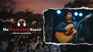 Purna Rai and Dajubhaiharu - Ma Frustrated Nepali (Official Live Performance at Patan)