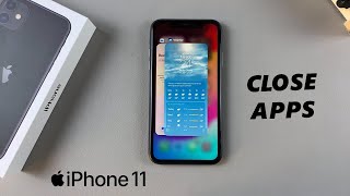 How To Close Background Running Apps On iPhone 11