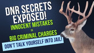 DNR Officers are trying to throw law-abiding hunters in JAIL! Don't fall for their tactics!