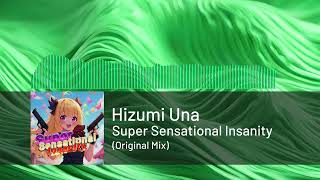 💚Hizumi Una - Super Sensational Insanity (Original Mix)  | EDM MOODS: GREEN