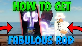 How To Get The Fabulous Rod FULL GUIDE! - Fabulous Rod Fisch! (Roblox Fish)