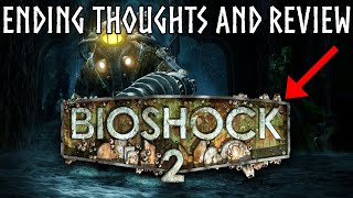 Ending Thoughts And Review: BioShock 2