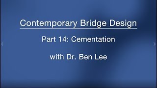 Contemporary Bridge Design - Part 14: Cementation