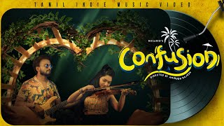 Confusion - Tamil Indie Music Video | Rozario | ft. Archana