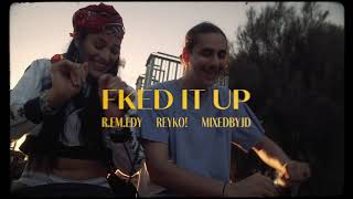 R.em.edy (feat. REYKO!) - Fked it Up (Prod. MixedByJD)