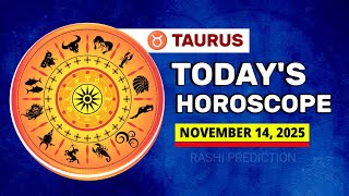 “Taurus, Horoscope for November 14, 2025 – Love, Career & Money Predictions ✨”