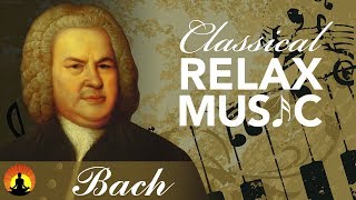 Classical Music for Relaxation, Music for Stress Relief, Relax Music, Bach, ♫E044