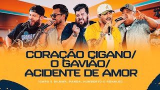 Coração Cigano/O Gavião/Acidente de Amor -Humberto e Ronaldo, Ícaro e Gilmar,Panda [DVD Cê tá doido]