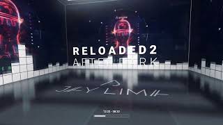 Reloaded 2 || After Dark || Mixtape