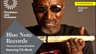 BLUE NOTE RECORDS: The Iconic Label and its Stars featuring T.S. Monk