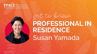 Get to Know Professional In Residence: Susan Yamada