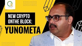 New Crypto On The Block: YUNOMETA | OZ Living