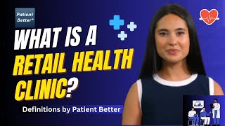 What is a retail health clinic? #patienteducation