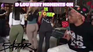 D LOU (PINK DREADS) FUNNIEST MOMENTS ON IN TOO DEEP