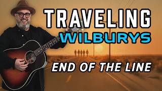 How To Play “End of the Line” by Traveling Wilburys – Easy Acoustic Guitar Lesson