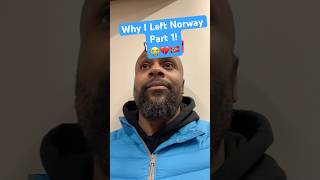 Why I Left Norway Part 1 😭💔🇳🇴