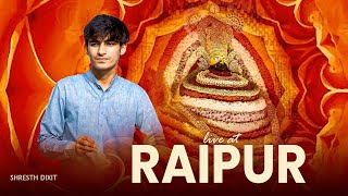 Live At Raipur | Shresth Dixit Live Bhajan | Shyam Baba Live Bhajan