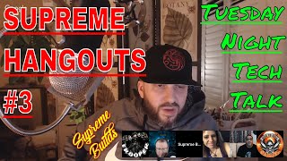 Supreme Hangouts #3: Tuesday Night Talk Session
