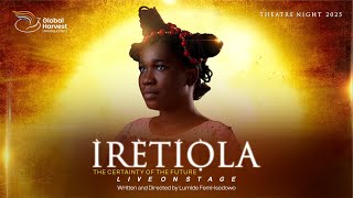 Iretiola || Theatre Night 2025 || Wednesday 19th November 2025