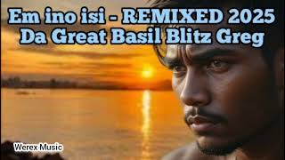 Em ino isi - Remix | Basil Blitz Greg | PNG Latest Music 2025 🇵🇬🔥🎶