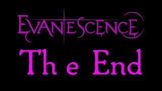 Evanescence - The End (Evanescence EP)
