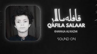Qafila Salaar Zainab (sa) | Khawaja Ali Kazmi