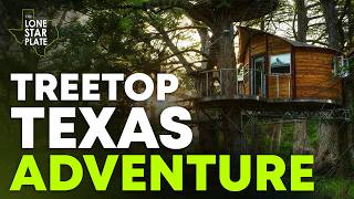 Spending the Night in a Texas Treehouse—Ultimate Treetop Adventure!