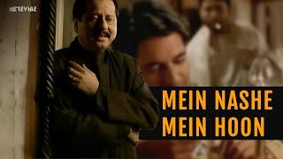 Pankaj Udhas - Mein Nashe Mein Hoon (Official Music Video) | Revibe | Hindi Songs