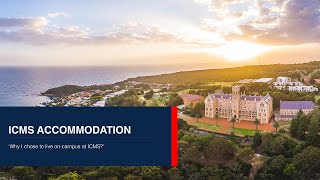 ICMS Accommodation - 'Why I chose to live on-campus at ICMS?'