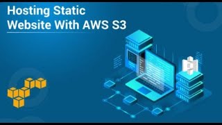 How to Host a Static Website on AWS S3 Bucket